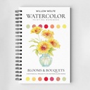 Willow Wolfe Watercolour Painting Workbook - Blooms & Bouquets **ND**